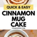 Top image features a Cinnamon Mug Cake with an icing swirl in a white mug; bottom text reads "Quick & Easy Cinnamon Mug Cake" along with the itisakeeper.com URL.