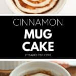 A Cinnamon Mug Cake in a white ramekin is topped with a spiral of icing, captured from above and at an angle. Text in the middle reads: "Cinnamon Mug Cake.
