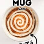 A warm cinnamon mug cake with icing swirl sits in a white ramekin, labeled "Cinnamon Mug Cake" and "Quick & Easy"—the perfect speedy treat for cozy moments.