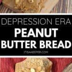 Slices of Peanut Butter Bread topped with peanuts sit on a wooden board, with a red-striped cloth in the background and text reading "Depression Era Peanut Butter Bread.
