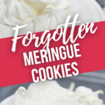 Forgotten Meringue Cookies in two different views.