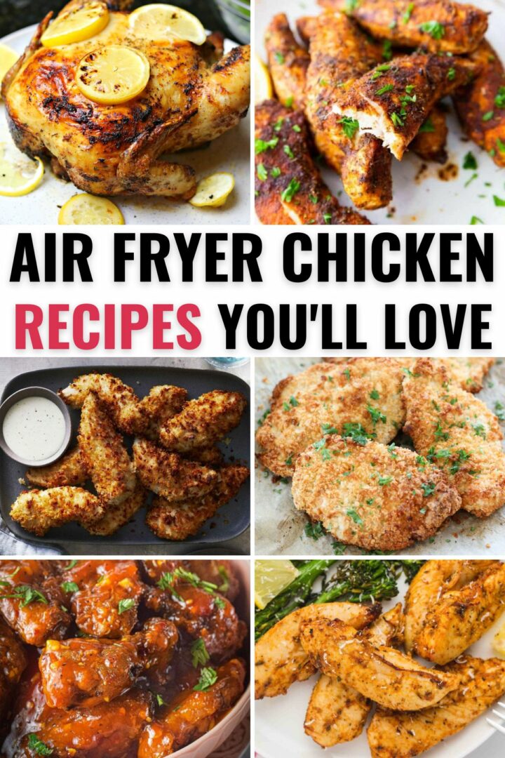 A collection of amazing air fryer chicken recipes