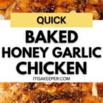 Close-up of Baked Honey Garlic Chicken, featuring juicy pieces coated in a shiny sauce with visible herbs and spices. Text overlay reads: "Quick Baked Honey Garlic Chicken.