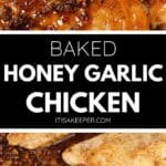 Close-up of Baked Honey Garlic Chicken, featuring juicy chicken breasts coated in a sweet and savory honey garlic sauce, garnished with minced garlic and herbs. Text in the middle reads "Baked Honey Garlic Chicken.