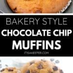 Close-up of Bakery Style Chocolate Chip Muffins with chocolate chunks and chips on top, shown in a muffin tin and on a white surface.