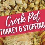 Crock Pot Turkey and Stuffing with two views.