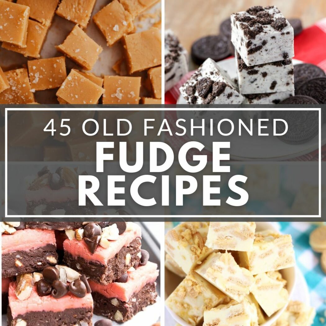 45 Old Fashioned Fudge Recipes