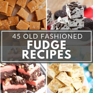 A collection of old fashioned fudge recipes