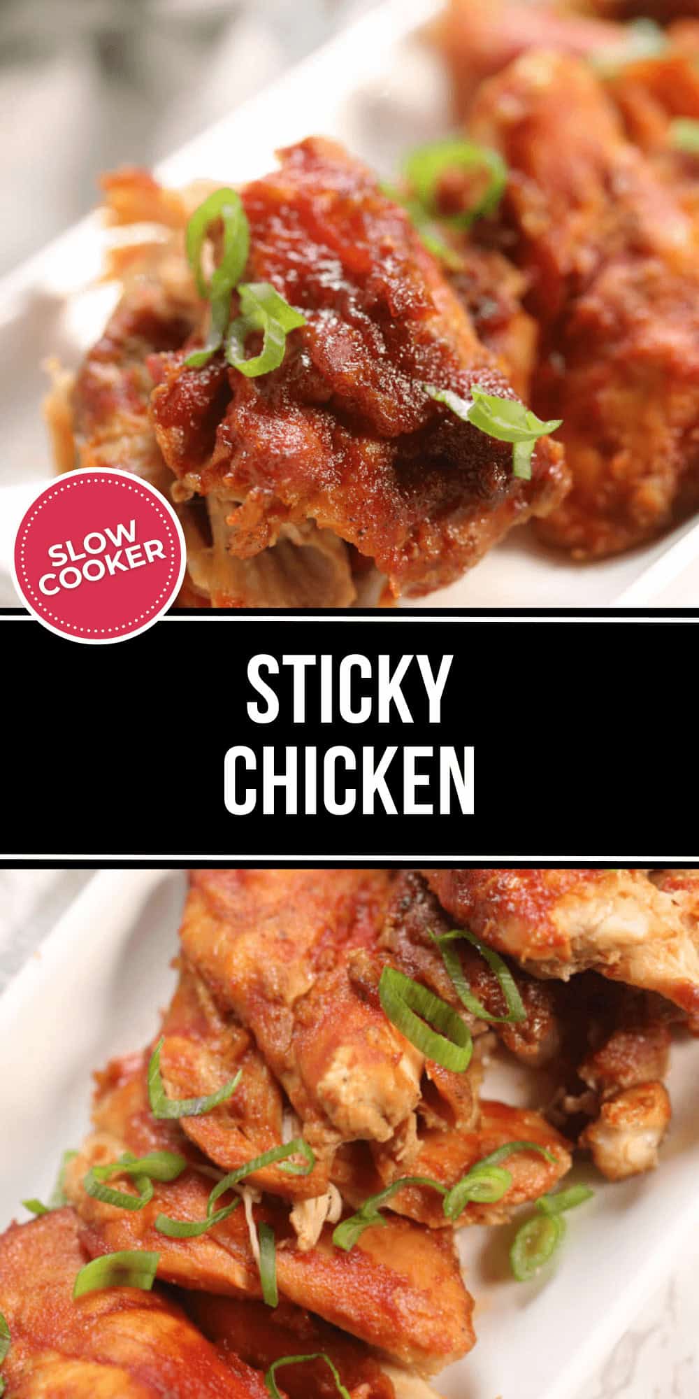Close-up of sticky chicken pieces garnished with green onions on a white plate. A bold "Sticky Chicken" label highlights this savory Slow Cooker creation, promising a deliciously tender dining experience.