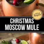 A copper mug filled with ice, cranberries, a lime wedge, and a rosemary sprig captures the festive spirit of a Christmas Moscow Mule, with the cocktail's name stylishly displayed across the image.