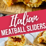 Meatball Italian Sliders