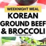 Two bowls of Korean Beef and Broccoli sit on a red and white checkered cloth, with a text overlay that reads "Weeknight Meal Korean Ground Beef & Broccoli.