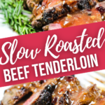 Slow Roasted Beef Tenderloin with Port Wine Sauce