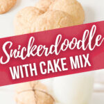 Snickerdoodles with Cake Mix