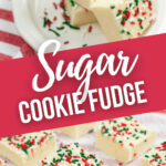 Sugar Cookie Fudge