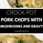Close-up of Pork Chops with Mushrooms and Gravy in a crock pot, smothered in creamy mushroom sauce and garnished with parsley and sliced onions.