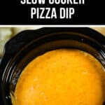 A close-up of a slow cooker pizza dip, creamy and vibrant orange, topped with fresh herbs, sits under a banner proclaiming "The Greatest Slow Cooker Pizza Dip.