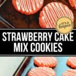 Six pink Strawberry Cake Mix Cookies with white icing drizzle rest on a baking sheet. Text overlay reads "Strawberry Cake Mix Cookies.