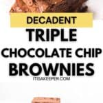 Stacked Triple Chocolate Brownies, some with gold sprinkles, on a white background with the text "Decadent Triple Chocolate Chip Brownies" and "itisakeeper.com" displayed.