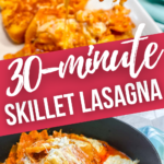 Two views of the 30 minute lasagna dish.
