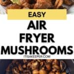 Cooked mushrooms with lemon wedges on a plate, and Air Fryer Mushrooms inside an air fryer basket, with the text “Easy Air Fryer Mushrooms” in bold.