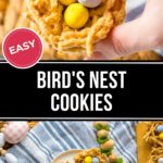 Recipe for easy-to-make bird's nest cookies with someone's hand holding one of the cookies, decorated with candy eggs.