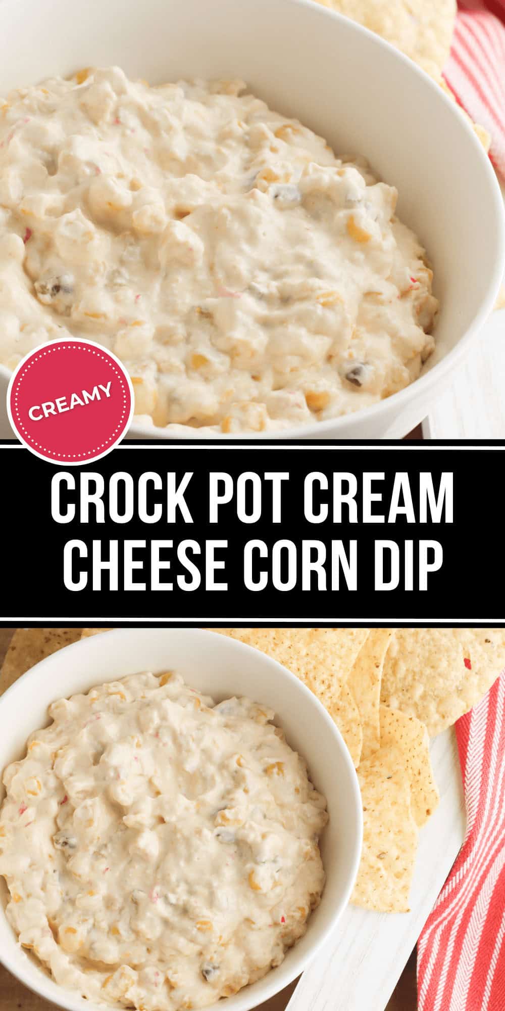 A bowl of creamy corn dip with tortillas on the side, featuring a rich blend of flavors. Text overlay reads: "Delicious Cream Cheese Corn Dip.