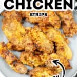 A plate of crispy Air Fryer Chicken Strips is shown from above, with bold text reading “Air Fryer Chicken Strips Crispy” overlaid on the image.