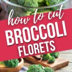 Learn how to cut broccoli florets.