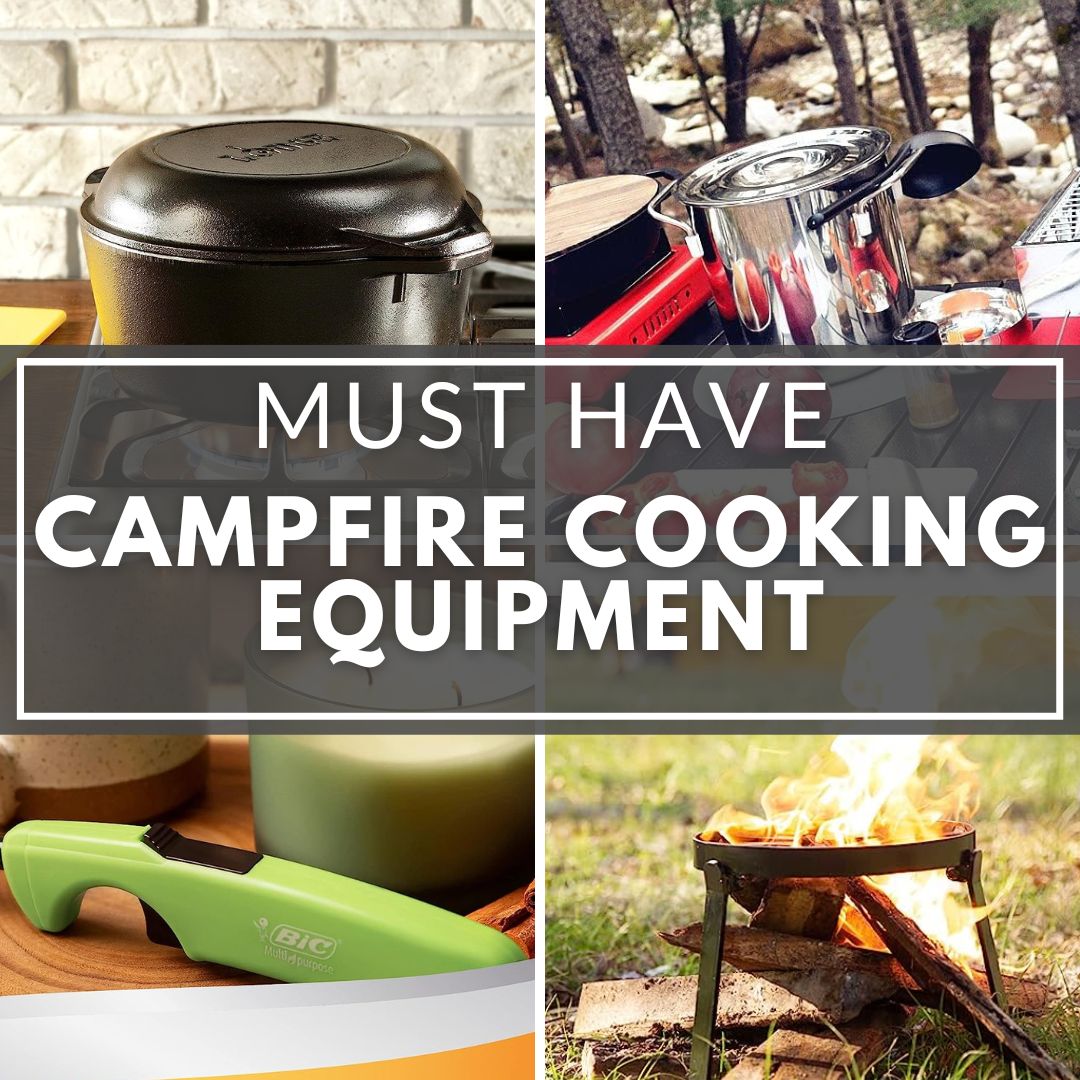 Must Have Campfire Cooking Equipment
