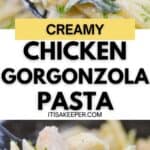 Close-up of penne pasta tossed with a creamy Chicken Gorgonzola sauce, tender chunks of chicken, gorgonzola cheese, and fresh green herbs, with text overlay reading “Creamy Chicken Gorgonzola Pasta.”.