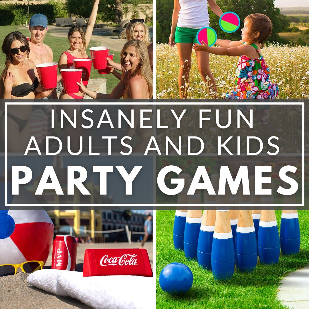 Insanely Fun Adults and Kids Outdoor Party Games