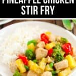 A plate of Pineapple Chicken Stir Fry with broccoli, bell peppers, and white rice is served on a white dish.