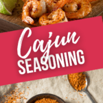 Shrimp and a teaspoon pf the cajun seasoning.