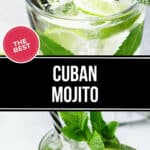 Close-up of a refreshing Cuban Mojito in a glass, garnished with mint leaves, lime slices, and two straws. The text "The Best Cuban Mojito" takes center stage.