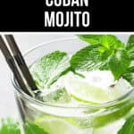 A close-up of a glass of Cuban mojito garnished with fresh mint leaves and lime slices. The text "The Best Cuban Mojito" appears at the top, celebrating the classic cocktail's rich tradition and refreshing taste.