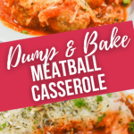 A lovely dump and bake meatball casserole.