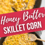 Two of the images of the skillet corn with a wooden spoon in it.