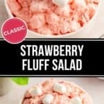 Two bowls of pink Strawberry Fluff Salad topped with marshmallows, featuring the text "Classic Strawberry Fluff Salad" in the center.