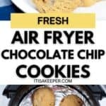 Stacked bakery style chocolate chip cookies on a plate and several cookies baking in an air fryer lined with foil. Text reads: "Fresh Air Fryer Chocolate Chip Cookies.