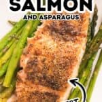 A cooked salmon fillet topped with seasoning is served alongside roasted asparagus on a white plate, perfectly showcasing the classic Salmon and Asparagus pairing. Text overlay reads: “Air Fryer Salmon and Asparagus – The Best.”.