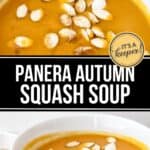 A white bowl filled with creamy Panera Autumn Squash Soup, topped with pumpkin seeds and a small drizzle being poured on top. Text reads: "Panera Autumn Squash Soup.
