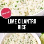 Two bowls of lime cilantro rice garnished with chopped cilantro are shown from above and the side, with a lime wedge beside one bowl. Text reads: “Perfect Lime Cilantro Rice.”.