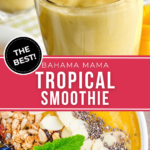 Two views of the Bahama mama tropical smoothie and a smoothie bowl.