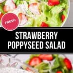 A bowl of Strawberry Poppyseed Salad with lettuce and fresh strawberries, topped with creamy poppyseed dressing. A close-up shows the luscious dressing being poured onto this vibrant salad.