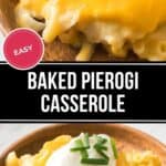 A close-up of a baked pierogi casserole, its golden cheese bubbling atop, garnished with dollops of sour cream and fresh chopped chives. Nestled in a rustic wooden bowl, an overlay declares "Easy Baked Pierogi Casserole.