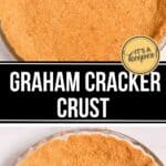 Overhead view of a baked Graham Cracker Pie Crust in a glass pie dish, shown from above with a label that reads "Graham Cracker Crust.