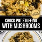 A serving of Crock Pot Stuffing with mushrooms on a white plate, shown in a close-up; text overlay reads "Crock Pot Stuffing with Mushrooms.