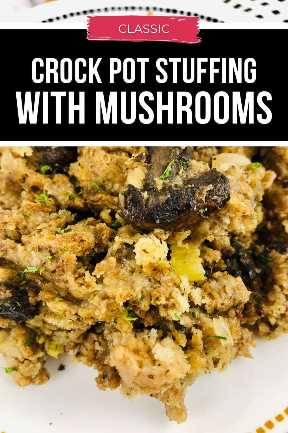 Crock Pot Stuffing with Mushrooms - It Is a Keeper