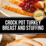 Two plates with sliced Crock Pot Turkey Breast, stuffing, and cranberry sauce, garnished with herbs. Text overlay reads: "Crock Pot Turkey Breast and Stuffing.
